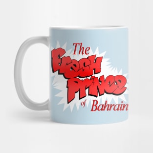 Fresh Prince of Bahrain Mug